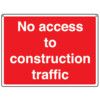 General Construction No Access to Construction Traffic Rigid PVC Sign 600mm x 450mm thumbnail-0